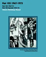 Manuale d'officina per proprietari di Fiat 125 e 125 Special 1967-1973 - Fiat 125 & 125 Special 1967-1973 Owners Workshop Manual