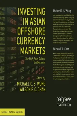 Investire nei mercati valutari offshore asiatici: Il passaggio dal dollaro al renminbi - Investing in Asian Offshore Currency Markets: The Shift from Dollars to Renminbi