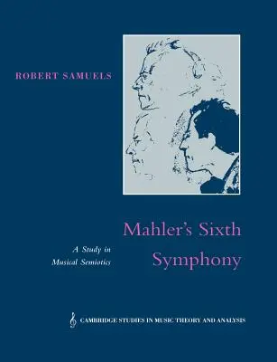 La Sesta Sinfonia di Mahler: Uno studio di semiotica musicale - Mahler's Sixth Symphony: A Study in Musical Semiotics