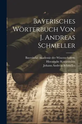 Wrterbuch di Bayerisches Von J. Andreas Schmeller - Bayerisches Wrterbuch Von J. Andreas Schmeller