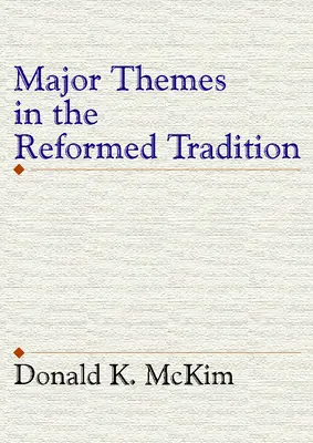 Temi principali della tradizione riformata - Major Themes in the Reformed Tradition