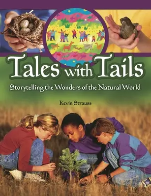 Racconti con la coda: Raccontare le meraviglie del mondo naturale - Tales with Tails: Storytelling the Wonders of the Natural World