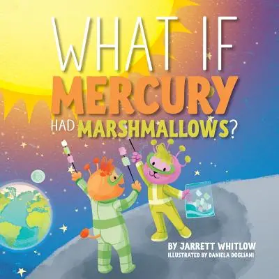 E se Mercurio avesse i marshmallow? - What if Mercury had Marshmallows?