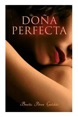 Doa Perfecta: romanzo storico - Doa Perfecta: Historical Novel