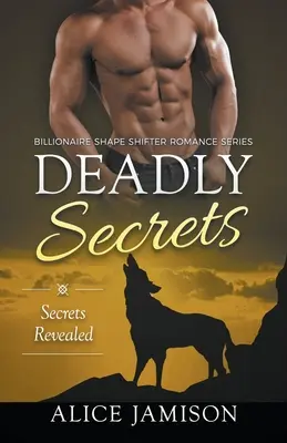 Segreti mortali Segreti rivelati (Billionaire Shape-Shifter Romance Series Book 2) - Deadly Secrets Secrets Revealed (Billionaire Shape-Shifter Romance Series Book 2)
