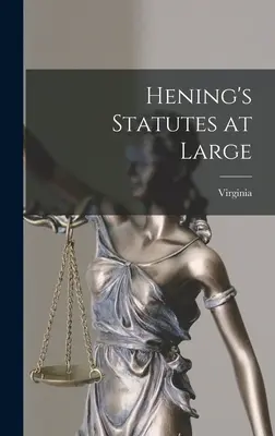 Statuti di Hening in grande - Hening's Statutes at Large