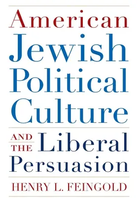 La cultura politica ebraica americana e la persuasione liberale - American Jewish Political Culture and the Liberal Persuasion