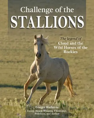 La sfida degli stalloni: La leggenda di Cloud e dei cavalli selvaggi delle Montagne Rocciose - Challenge of the Stallions: The Legend of Cloud and the Wild Horses of the Rockies