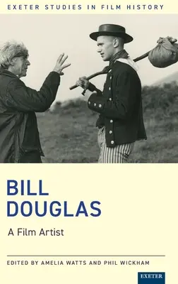Bill Douglas: Un artista del cinema - Bill Douglas: A Film Artist