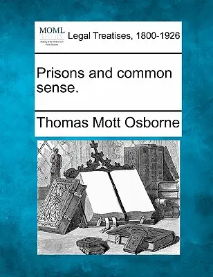 Prigioni e buon senso. - Prisons and Common Sense.
