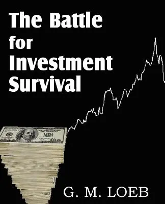 La battaglia per la sopravvivenza degli investimenti - The Battle for Investment Survival