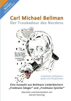 Carl Michael Bellman: Il Trovatore del Nord - Carl Michael Bellman: Der Troubadour des Nordens