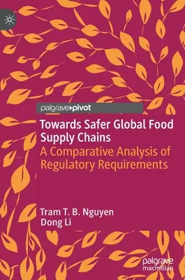 Verso catene di approvvigionamento alimentare globali più sicure: Un'analisi comparativa dei requisiti normativi - Towards Safer Global Food Supply Chains: A Comparative Analysis of Regulatory Requirements