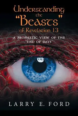 Capire le bestie dell'Apocalisse 13: una visione profetica della fine dei giorni - Understanding the Beasts of Revelation 13: A Prophetic View of the End of Days