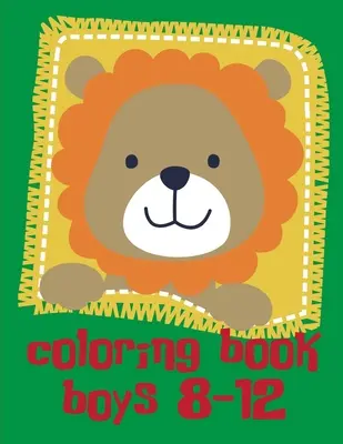 Libro da colorare per ragazzi 8-12 anni: disegni dettagliati per il relax e la consapevolezza - Coloring Book Boys 8-12: Detailed Designs for Relaxation & Mindfulness