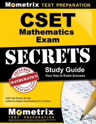 Guida allo studio dei segreti dell'esame Cset Mathematics: Esame Cset per gli esami disciplinari per insegnanti della California - Cset Mathematics Exam Secrets Study Guide: Cset Test Review for the California Subject Examinations for Teachers