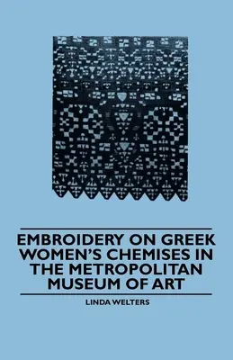 I ricami sulle camicie delle donne greche al Metropolitan Museum of Art - Embroidery on Greek Women's Chemises in the Metropolitan Museum of Art
