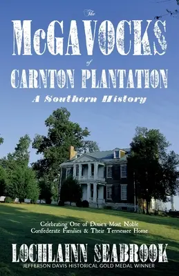 I McGavock di Carnton Plantation: Una storia del Sud - The McGavocks of Carnton Plantation: A Southern History