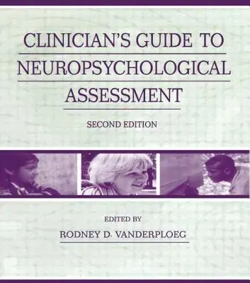 Guida del clinico alla valutazione neuropsicologica - Clinician's Guide To Neuropsychological Assessment