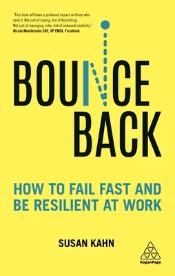 Bounce Back: Come fallire velocemente ed essere resilienti sul lavoro - Bounce Back: How to Fail Fast and Be Resilient at Work