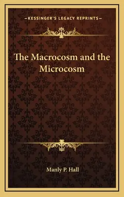 Il macrocosmo e il microcosmo - The Macrocosm and the Microcosm