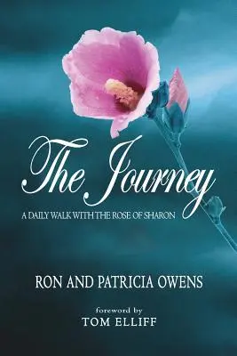 Il viaggio: Una passeggiata quotidiana con la Rosa di Sharon - The Journey: A Daily Walk with the Rose of Sharon