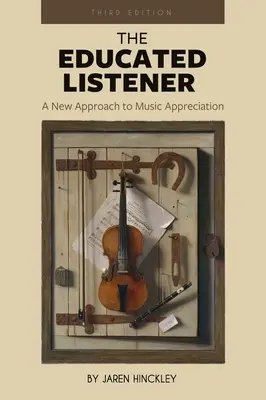 L'ascoltatore educato: Un nuovo approccio all'apprezzamento della musica - Educated Listener: A New Approach to Music Appreciation