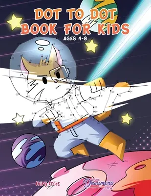 Libro dei puntini per bambini dai 4 agli 8 anni: Unisci i puntini per bambini, libro da colorare per bambini, libro di attività per bambini - Dot to Dot Book for Kids Ages 4-8: Connect the Dots for Kids, Coloring Book for Kids, Activity Book for Kids