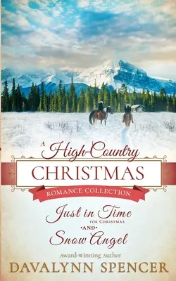 Un Natale in alta campagna: Romanzo storico natalizio d'ispirazione (Serie: High-Country Christmas) - A High-Country Christmas: Inspirational historical Christmas romance (Series: High-Country Christmas)