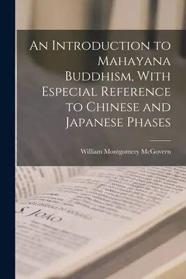 Introduzione al buddismo mahayana, con particolare riferimento alle fasi cinese e giapponese - An Introduction to Mahayana Buddhism, With Especial Reference to Chinese and Japanese Phases