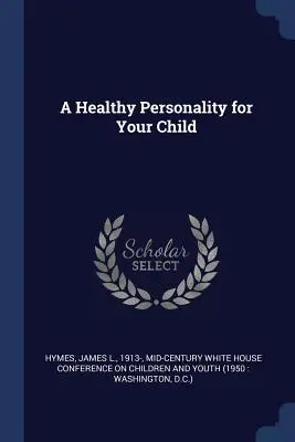 Una personalità sana per il vostro bambino - A Healthy Personality for Your Child
