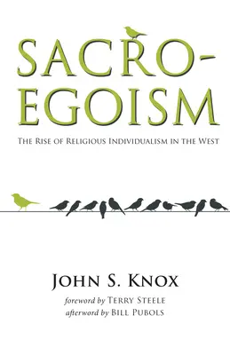Sacro egoismo: L'ascesa dell'individualismo religioso in Occidente - Sacro-Egoism: The Rise of Religious Individualism in the West