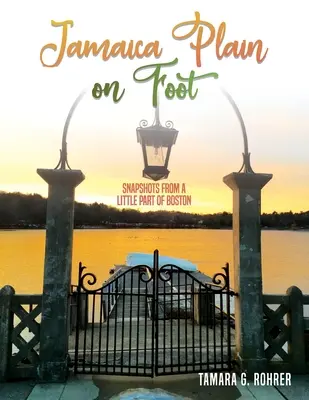Jamaica Plain a piedi: Istantanee da una piccola parte di Boston - Jamaica Plain on Foot: Snapshots from a little part of Boston