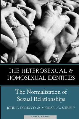Identità omosessuali ed eterosessuali: La normalizzazione delle relazioni sessuali - The Homosexual and Heterosexual Identities: The Normalization of Sexual Relationships