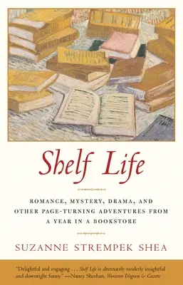 Vita da scaffale: Romanticismo, mistero, dramma e altre avventure da un anno in libreria - Shelf Life: Romance, Mystery, Drama, and Other Page-Turning Adventures from a Year in a Book store