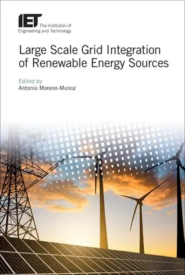 Integrazione su larga scala delle fonti di energia rinnovabile nella rete - Large Scale Grid Integration of Renewable Energy Sources