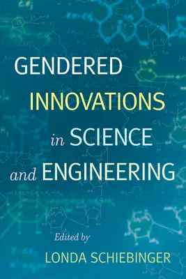 Innovazioni di genere nella scienza e nell'ingegneria - Gendered Innovations in Science and Engineering
