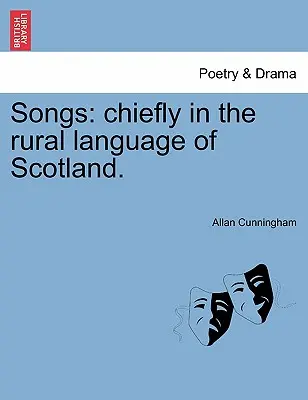Canzoni: Principalmente nella lingua rurale della Scozia. - Songs: Chiefly in the Rural Language of Scotland.