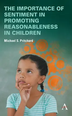 L'importanza del sentimento nel promuovere la ragionevolezza dei bambini - The Importance of Sentiment in Promoting Reasonableness in Children