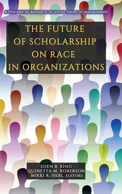 Il futuro della ricerca sulla razza nelle organizzazioni - The Future of Scholarship on Race in Organizations