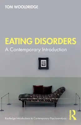Disturbi alimentari: Un'introduzione contemporanea - Eating Disorders: A Contemporary Introduction