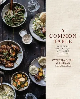 Una tavola comune: 80 ricette e storie dalle mie culture condivise: Un libro di cucina - A Common Table: 80 Recipes and Stories from My Shared Cultures: A Cookbook