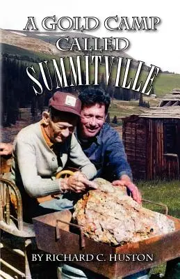 Un campo d'oro chiamato Summitville - A Gold Camp Called Summitville