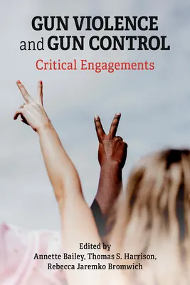 Violenza e controllo delle armi: Impegni critici - Gun Violence and Gun Control: Critical Engagements