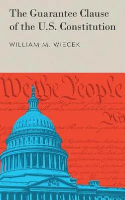 La clausola di garanzia della Costituzione degli Stati Uniti (1972) - The Guarantee Clause of the U.S. Constitution (1972)