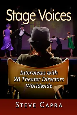 Voci dal palcoscenico: Interviste a 28 registi teatrali di tutto il mondo - Stage Voices: Interviews with 28 Theater Directors Worldwide