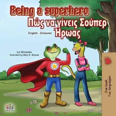 Essere un supereroe (Libro bilingue inglese-greco) - Being a Superhero (English Greek Bilingual Book)