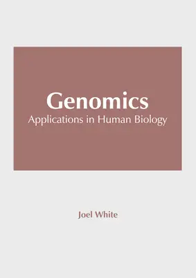 Genomica: Applicazioni nella biologia umana - Genomics: Applications in Human Biology