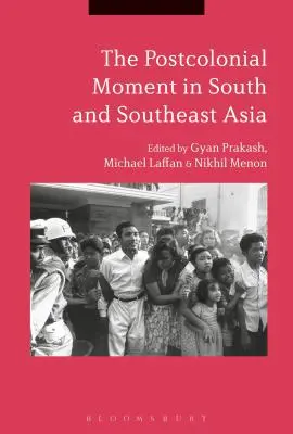 Il momento postcoloniale nell'Asia meridionale e sudorientale - The Postcolonial Moment in South and Southeast Asia