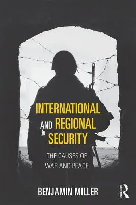 Sicurezza internazionale e regionale: Le cause della guerra e della pace - International and Regional Security: The Causes of War and Peace